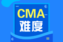 CMA考試難度&考試內容&分值占比